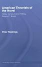 American Theorists of the Novel: Henry James, Lionel Trilling, Wayne C. Booth (Routledge Critical Thinkers)