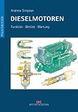 Dieselmotoren: Funktion - Betrieb - Wartung