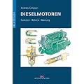 Dieselmotoren: Funktion - Betrieb - Wartung