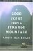 A Good Scent from a Strange Mountain: Stories