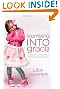 Stumbling Into Grace: Confessions of a Sometimes Spiritually Clumsy Woman