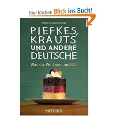 Piefkes, Krauts und andere Deutsche: Was die Welt von uns h�lt