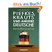 Piefkes, Krauts und andere Deutsche: Was die Welt von uns h�lt