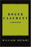 Review iUniverse.com  / Roger Casement: A Biography