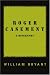 Roger Casement: A Biography
