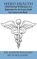 Herd Health: A Brief Overview of Obamacare as a Replacement for the Greatest Healthcare System in the World