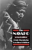 The Navaho: Revised Edition (Harvard Paperbacks) Clyde Kluckhohn, Dorothea Leighton