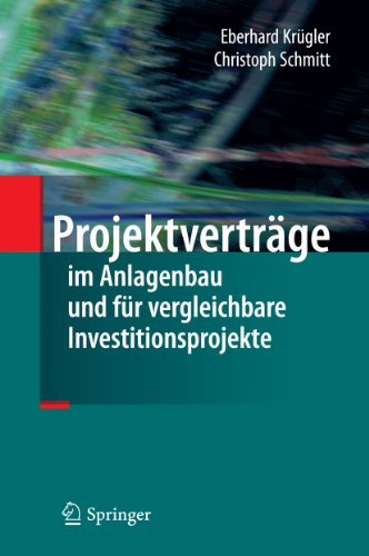 Projektverträge im Anlagenbau und für vergleichbare Investitionsprojekte (German Edition)
