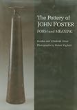 The Pottery of John Foster: Form and Meaning (Great Lakes Books)