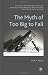 The Myth of Too Big To Fail (Palgrave MacMillan Studies in Banking and Financial Institutions)
