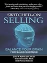 Switched-On Selling: Balance Your Brain For Sales Success