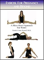 Exercise for Pregnancy and Beyond: A Pilates-Based Approach for Women