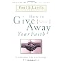 How To Give Away Your Faith by Intervarsity Press