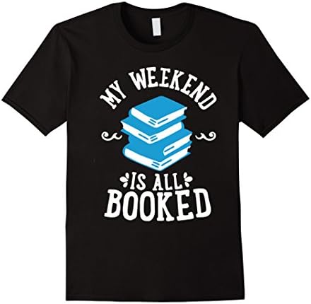 Men's My Weekend Is All Booked T-Shirt T-Shirts Tee Shirt Shirts XL Black