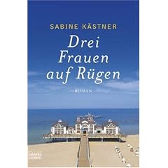 Drei Frauen auf R�gen: Roman