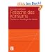 Fetische des Konsums: Studien zur Soziologie der Marke (Konsumsoziologie und Massenkultur)