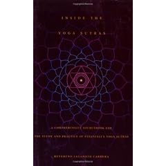 Inside the Yoga Sutras: A Comprehensive Sourcebook for the Study & Practice of Patanjali's Yoga Sutras