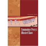 Commodore Perry's Minstrel Show (James A. Michener Fiction Series) book cover