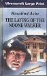 The Laying of the Noone Walker