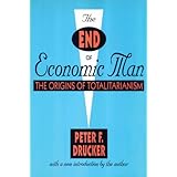 the end of economic man the origins of totalitarianism