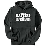 I Have A Master In Surf Boat Rowing Sports Mens Hoodie (Dark Silver, Sizes X-Small - XXX-Large)