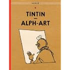 The Adventures of Tintin: Tintin and Alph-Art by Herge