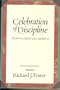 Celebration of Discipline, the Path to Spiritual Growth, Revised and Expanded