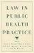 Law in Public Health Practice