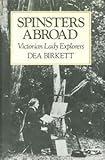 Spinsters abroad : Victorian lady explorers