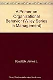 A primer on organizational behavior