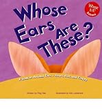 [(Whose Ears Are These?: A Look at Animal Ears - Short, Flat, and Floppy )] [Author: Peg Hall] [Sep-2002]