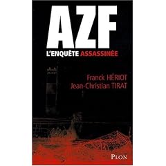AZF : L'enqu�te assassin�e