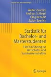 Produkt-Bild: Statistik f&uuml;r Bachelor- und Masterstudenten: Eine Einf&uuml;hrung f&uuml;r Wirtschafts- und Sozialwissenschaftler (Statistik und ihre Anwendungen)