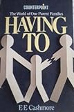 Having to : the world of one parent families