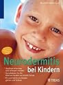 Neurodermitis bei Kindern: Ausl&ouml;ser erkennen und wirksam meiden. So sch&uuml;tzen Sie ihr Kind am besten vor einem Schub. Fit und fr&ouml;hlich in Kindergarten und Schule