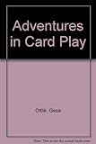 Adventures in card play