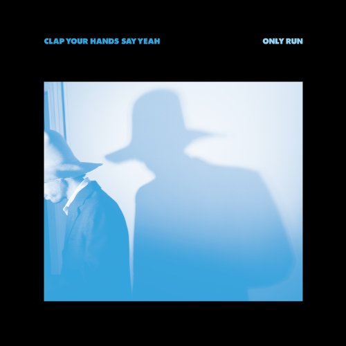 Album Art for Only Run by Clap Your Hands Say Yeah