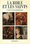 La bible et les saints : guide iconographique