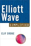 Elliot Wave Simplified: Making Stock Market Profits With R. N. Elliott’s Simple Theory (Simplified Series)