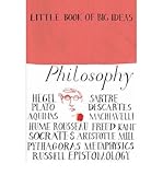 Little book of big ideas : philosophy