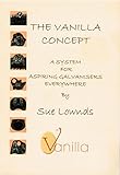 The vanilla concept : a system for aspiring galvanisers everywhere