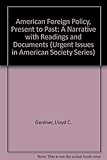 American foreign policy, present to past : a narrative with readings and documents