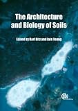Architecture and Biology of Soils [Hardcover] [2010] First Ed. Karl Ritz, Iain Young