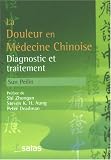 Livres Acupuncture - Traitement de la Douleur par la Phytothérapie Chinoise et l'Acupuncture