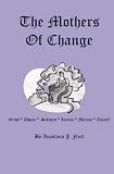 The Mothers of Change