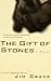 The Gift of Stones
