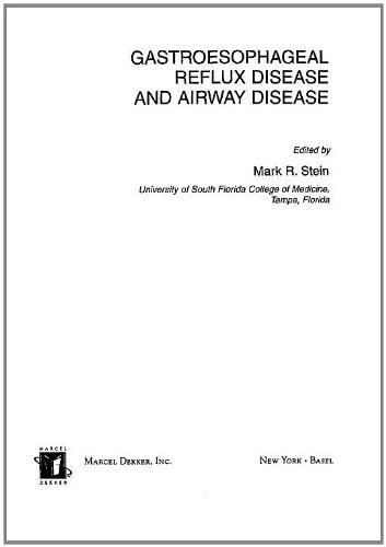 Gastroesophageal Reflux Disease and Airway Disease (Lung Biology in Health and Disease)