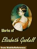 Works of Elizabeth Gaskell. North and South, Wives and Daughters, Ruth, The Moorland Cottage, The Life of Charlotte Bronte & more (mobi)