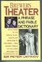Brewer's Theater: A Phrase and Fable Dictionary