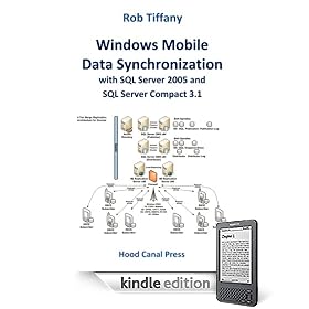 Windows Mobile Data Synchronization with SQL Server 2005 and SQL Server Compact 3.1